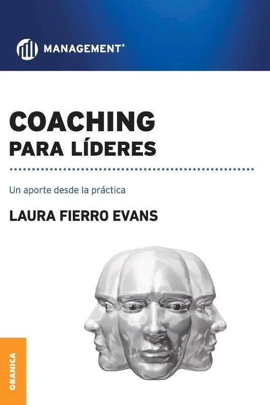 Coaching Para Lideres - Un aporte desde la practica