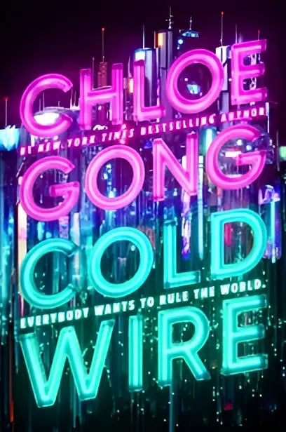 Neon-roze en cyaan gloeiende titeltekst voor chloe gong’s cold wire tegen een futuristisch stadsbeeld in een nieuwe dystopische serie