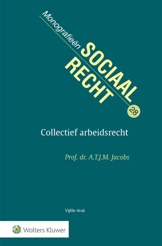 Teal hardcover boek collectief arbeidsrecht van wolters kluwer nederland met gele diagonaal tekst en witte subtitel