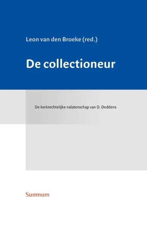Blauw-witte boekcover van de collectieur door leon van den broeke over kerkrechtelijke nalatenschap gepubliceerd door summum
