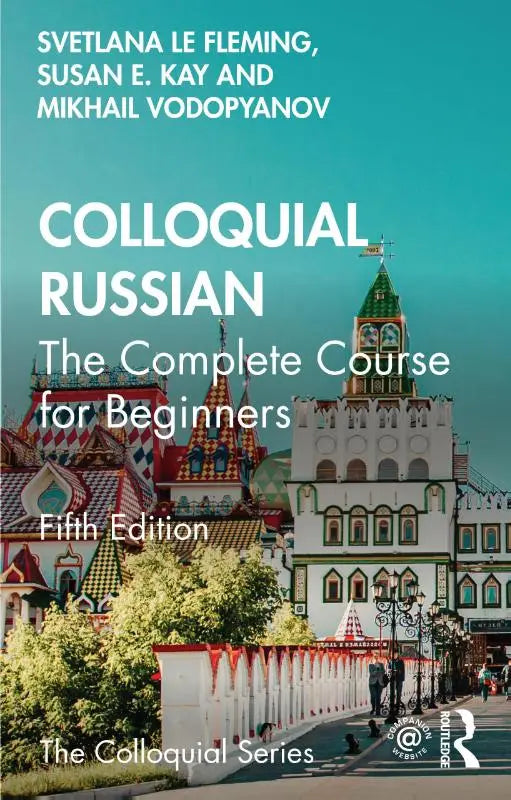 De cover van de vijfde editie van colloquial russian een complete course for beginners door svetlana le fleming en susan e