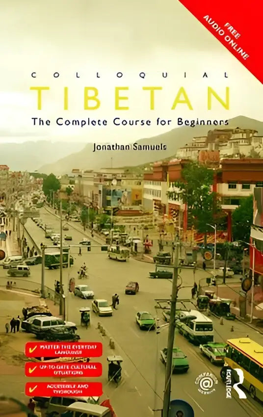 De complete course colloquial tibetan the complete course for beginners by jonathan samuels met warme tibetaanse straatfoto en rode banners