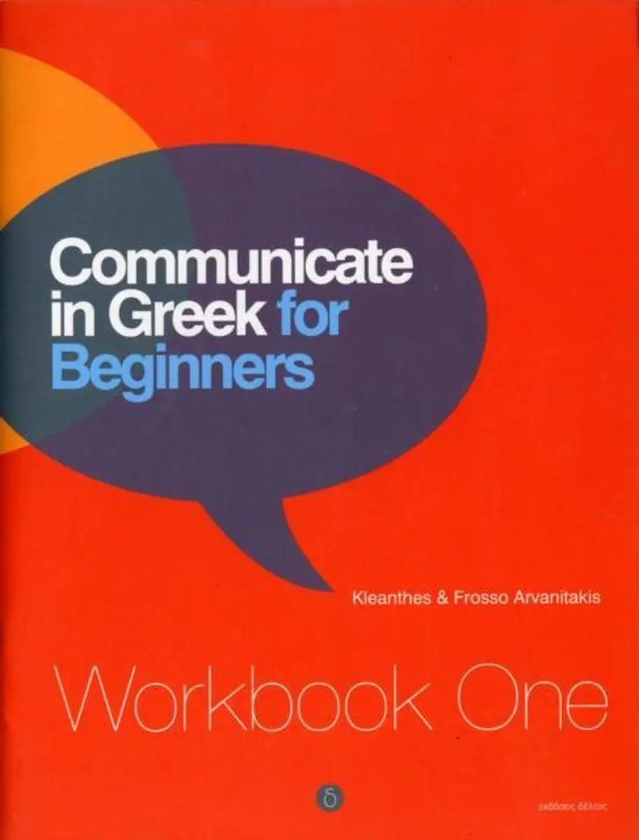 Communicate in greek for beginners workbook - communicate in greek for beginners workbook - boek
