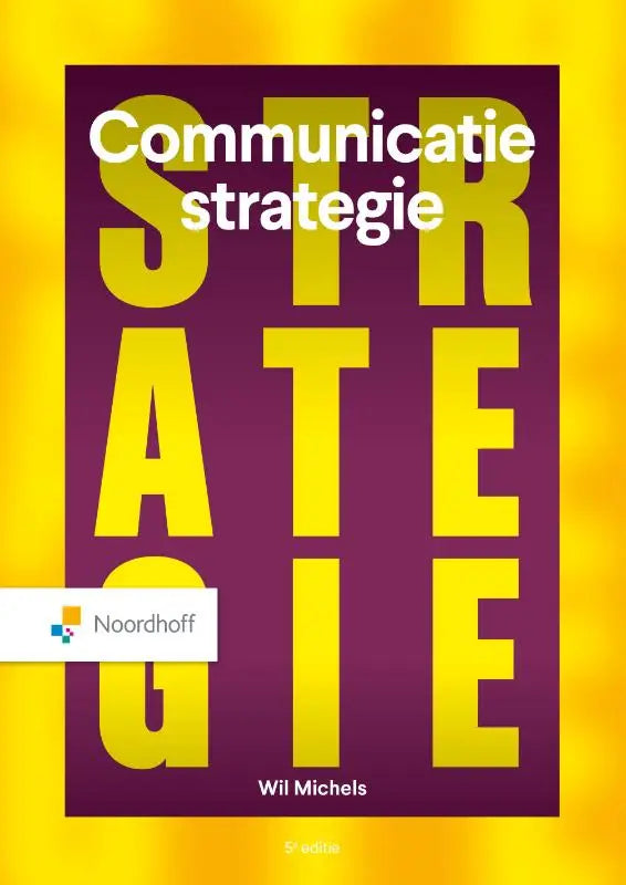 Een gedurfde paarse en gele boekcover van communicatiestrategie met de twaalf bouwstenen voor strategisch adviseurs