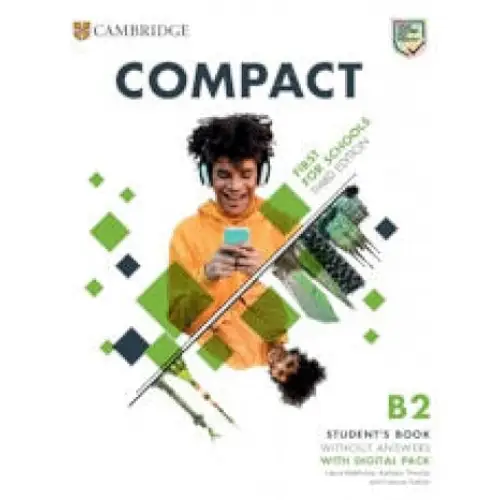 Compact first for schools 3rd ed student’s book without answers with digital pack - compact first for schools 3rd ed