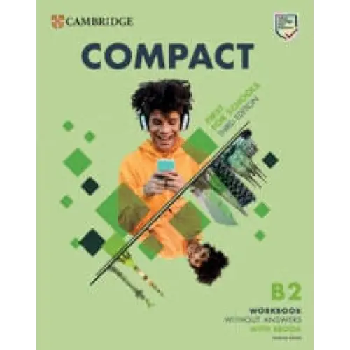 Compact first for schools - 3rd edition b2 workbook without answers + ebook - compact first for schools - 3rd edition