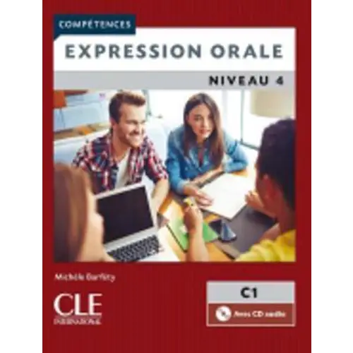 Compétences expression orale 4 livre + cd-audio - compétences expression orale 4 livre + cd-audio - boek
