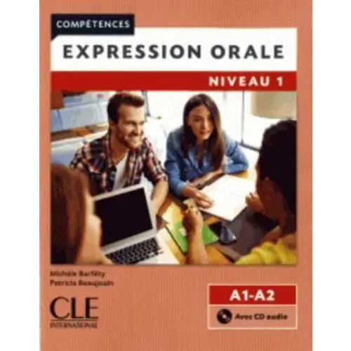 Compétences expression orale - niveaux a1/a2 1 livre + cd audio - compétences expression orale - niveaux a1/a2 1 livre
