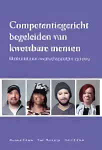 Boekcover van competentiegericht begeleiden van kwetsbare mensen met zes portretten en auteur marcella haak