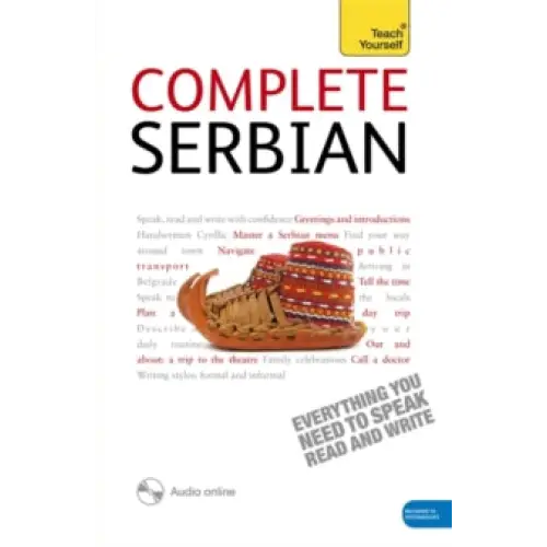 Complete serbian beginner to intermediate book and audio course: learn to read write speak and understand a new