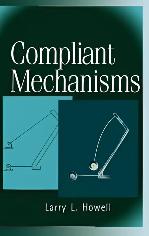De boekcover toont compliant mechanisms van larry l in compliant mechanisms-from fundamentals tot state-of-the-art