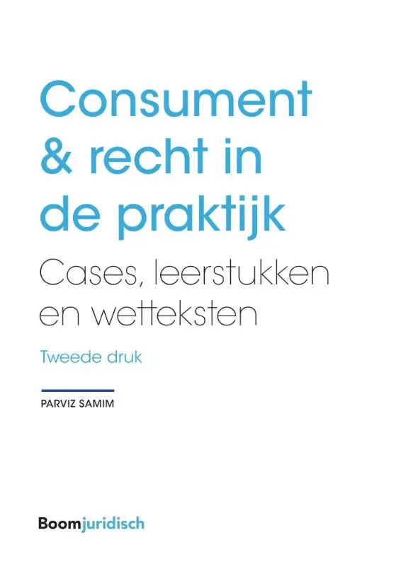 Cover van het boek consument en recht in de praktijk door parviz samim met blauwe en zwarte tekst op witte achtergrond