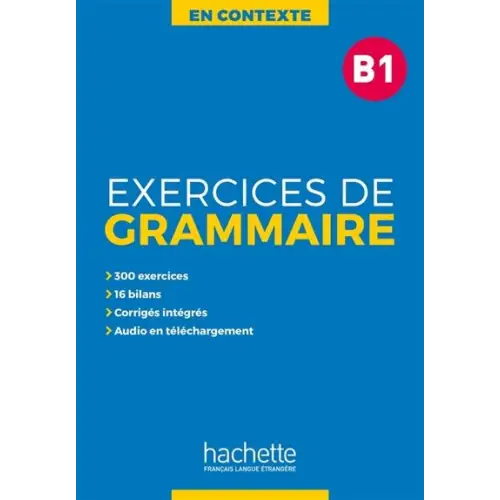 En contexte: exercises de grammaire b1 - en contexte: exercises de grammaire b1 - boek