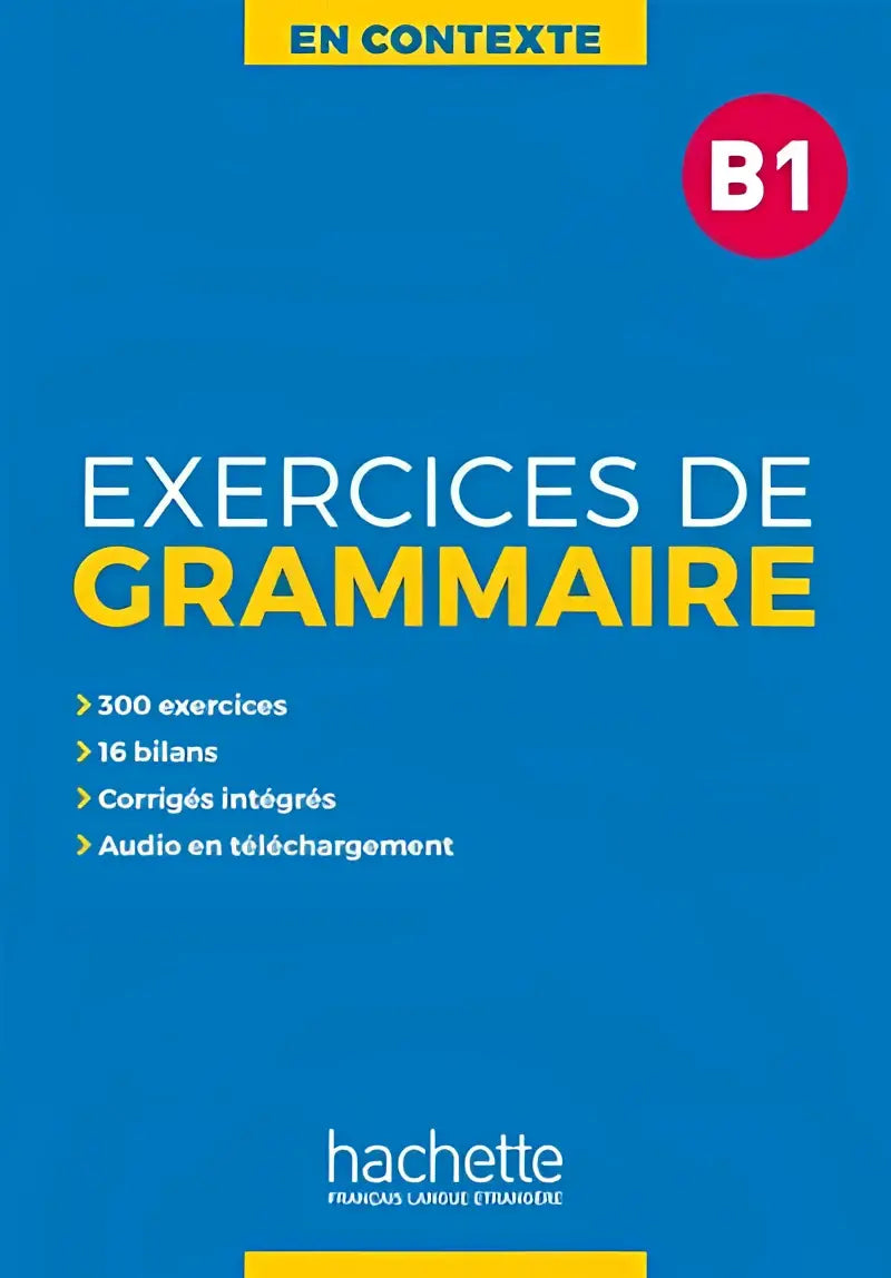 En contexte: exercises de grammaire b1 - en contexte: exercises de grammaire b1 - boek