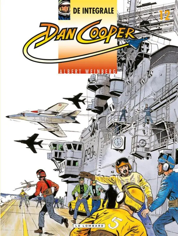 Cover van dan cooper integraal 12/12 met illustratie van albert weinberg over strips algemeen en een vliegdekschip