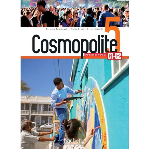 Cosmopolite 5 livre de l’élève + audio/vidéo téléchargeables - cosmopolite 5 livre de l’élève + audio/vidéo