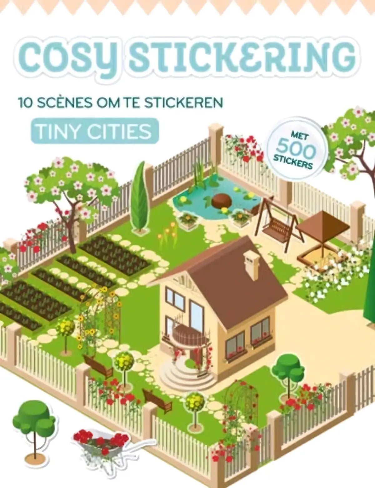 Cosy stickering tiny cities stickerboek met kleurrijke illustratie van miniatuur tuin met huis, hekken, bomen en bloemen