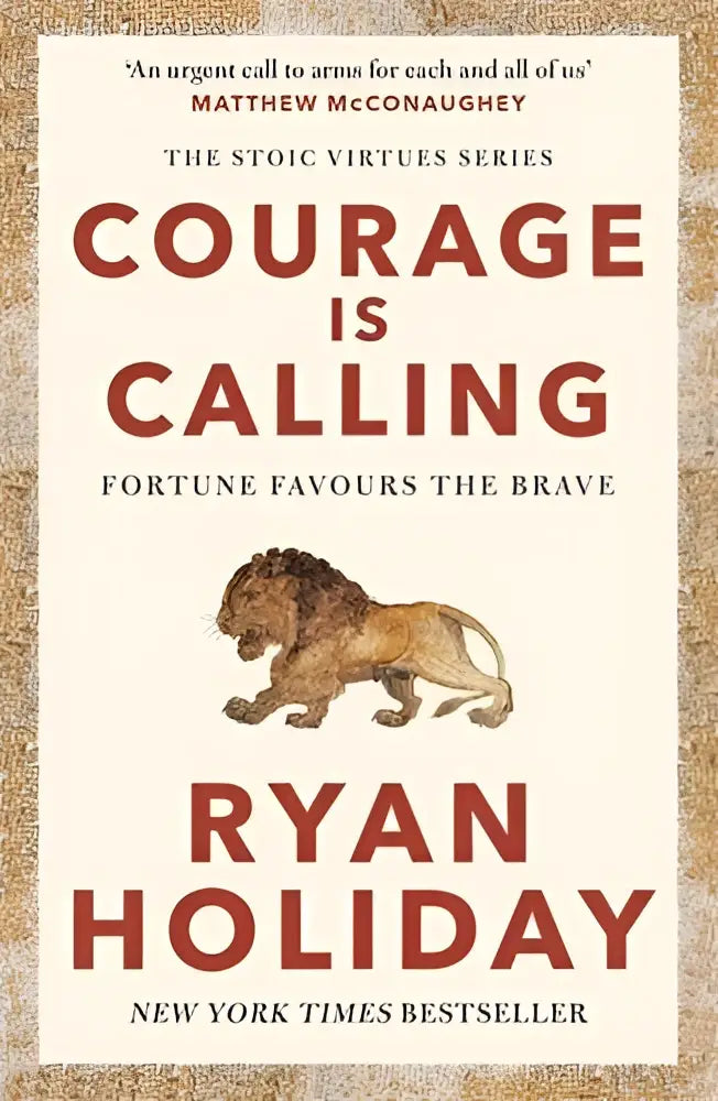 Beige hardcover book courage is calling by ryan holiday featuring timeless stoic values with lion illustration