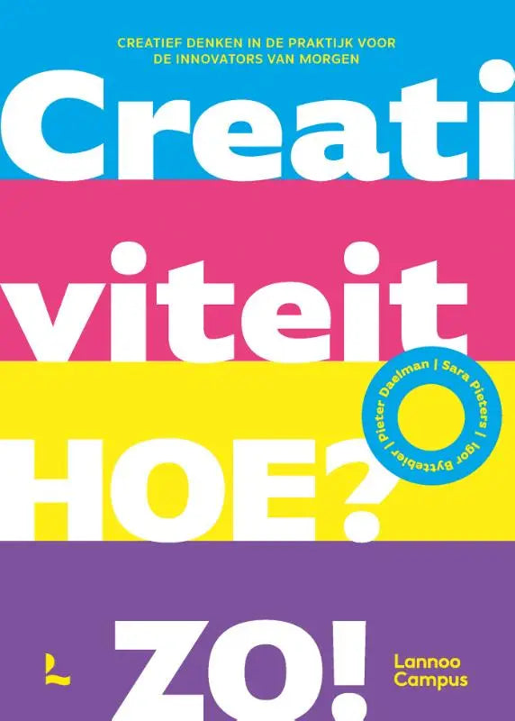 Vibrante multicolore boekcover van creativiteit hoe zo met bold witte tekst en naam igor byttebier en pieter daelman