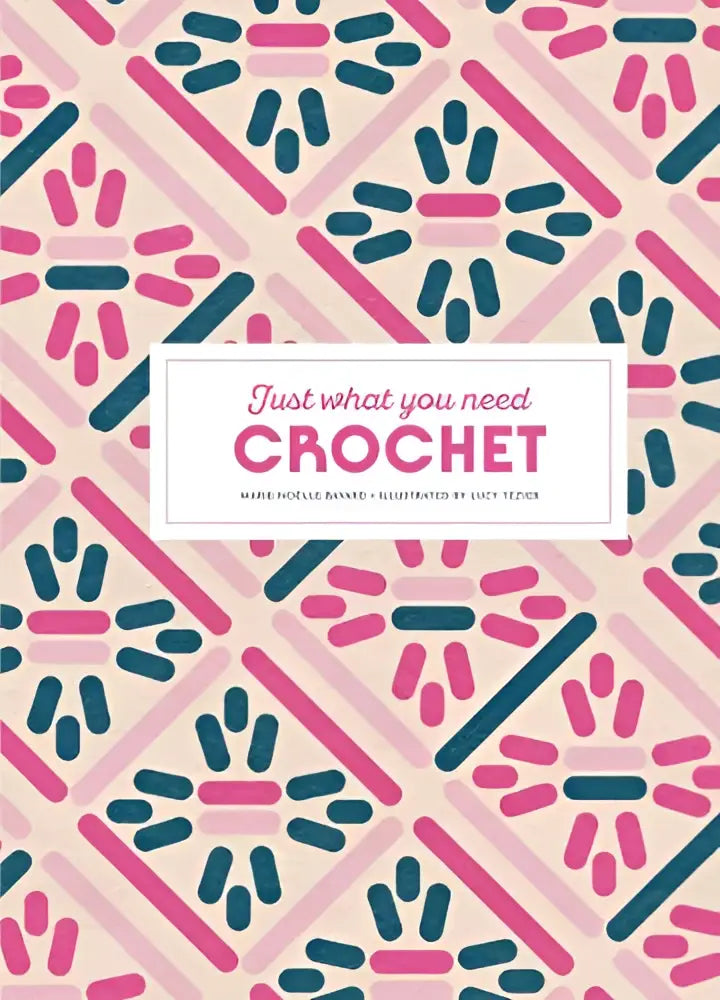 Een boekcover met een roze en groene geometrische print getiteld just what you need crochet in een wit label