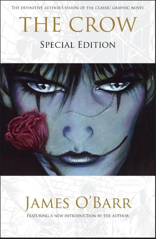 The crow special edition graphic novel by James O’Barr with a dark cover featuring a pale face holding a red rose