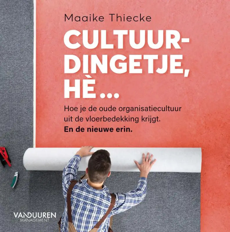 Het boek cultuurdingetje hè behandelt hoe je de oude organisatiecultuur uit de vloerbedekking krijgt op een koraalrode cover