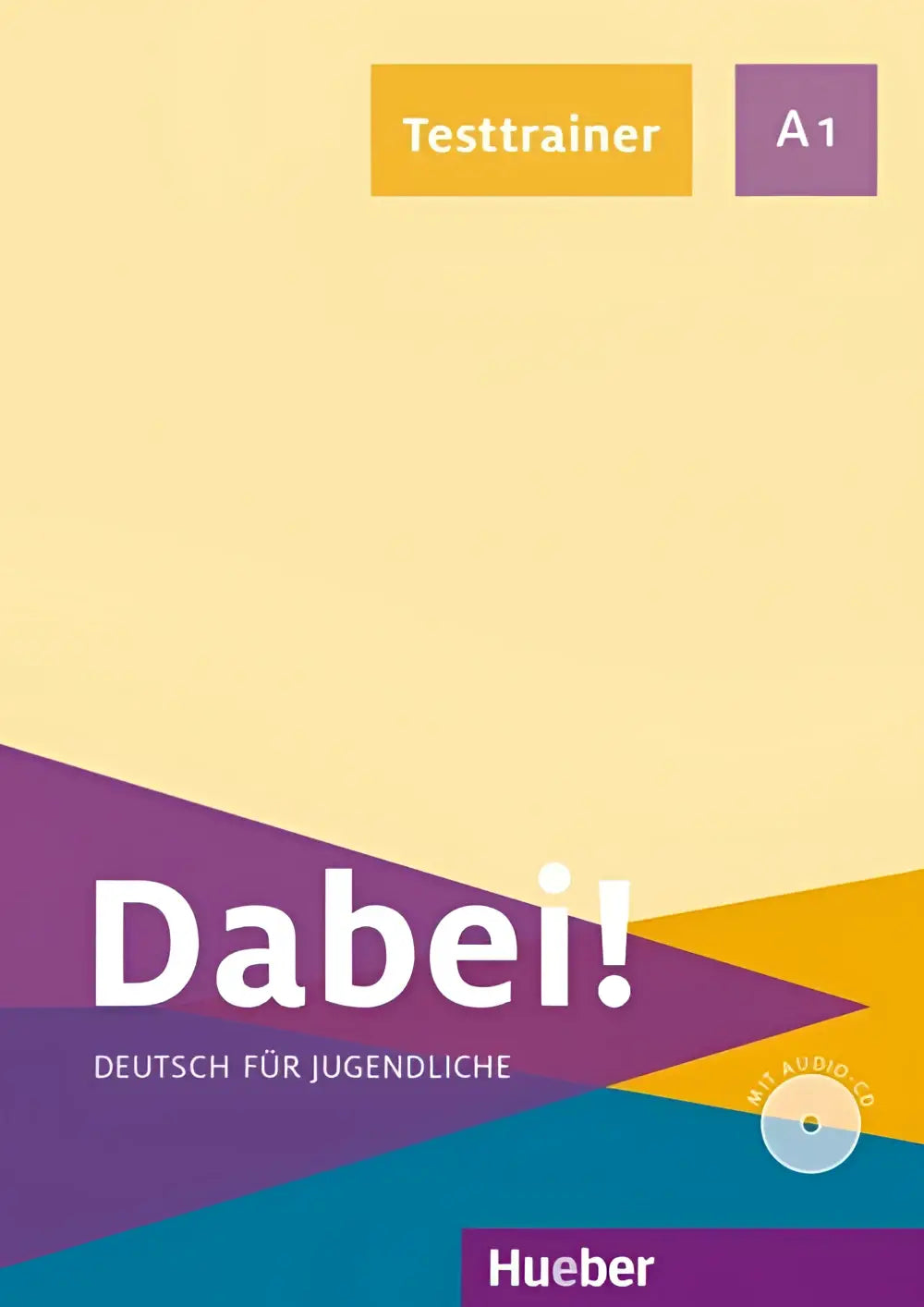 Dabei! A1 deutsch für jugendliche testtrainer mit audio-cd - dabei! A1 deutsch für jugendliche testtrainer mit audio-cd