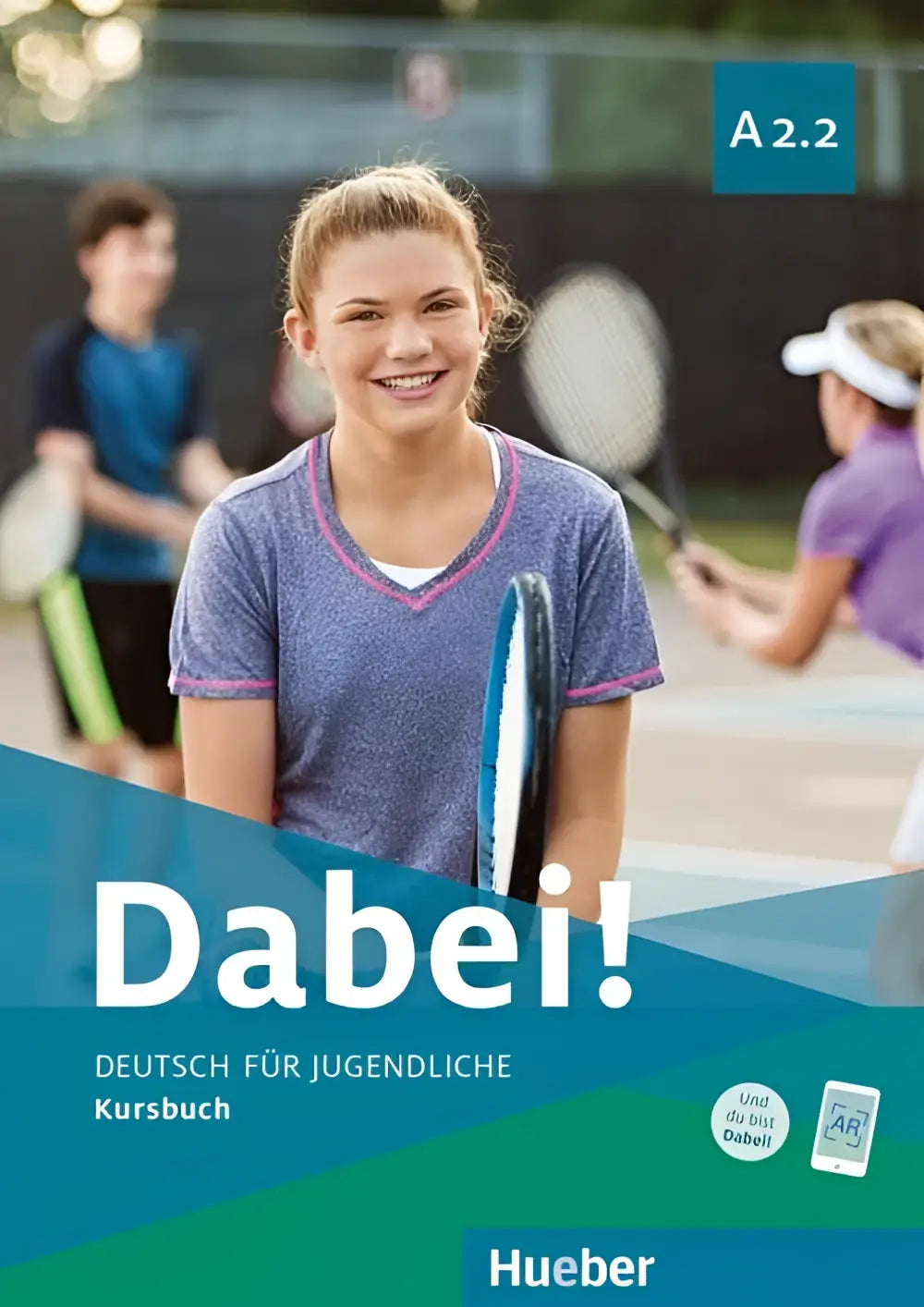 Dabei! A2.2 deutsch für jugendliche kursbuch - dabei! A2.2 deutsch für jugendliche kursbuch - boek