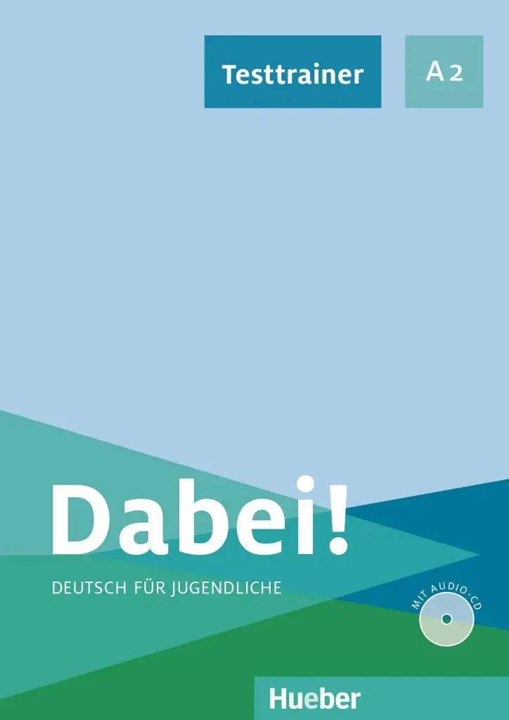 Dabei! A2 deutsch für jugendliche testtrainer mit audio-cd - dabei! A2 deutsch für jugendliche testtrainer mit audio-cd