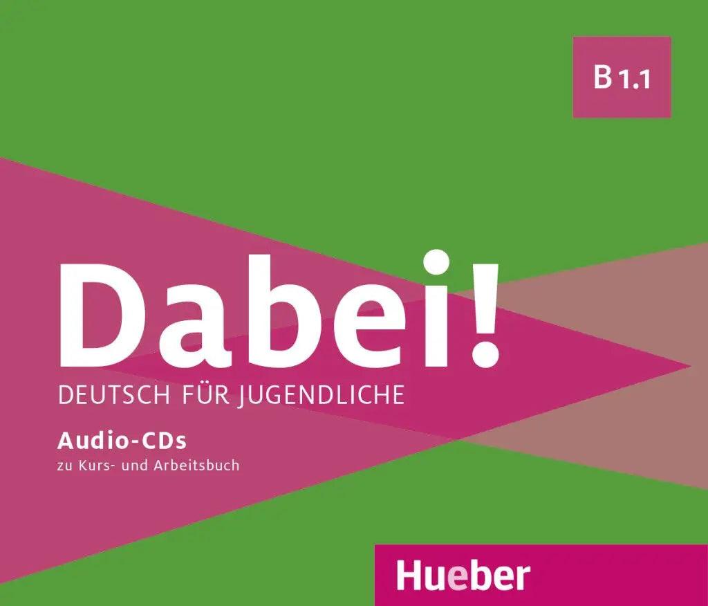 Dabei! B1.1 deutsch für jugendliche audio-cds für kursbuch + arbeitsbuch - dabei! B1.1 deutsch für jugendliche