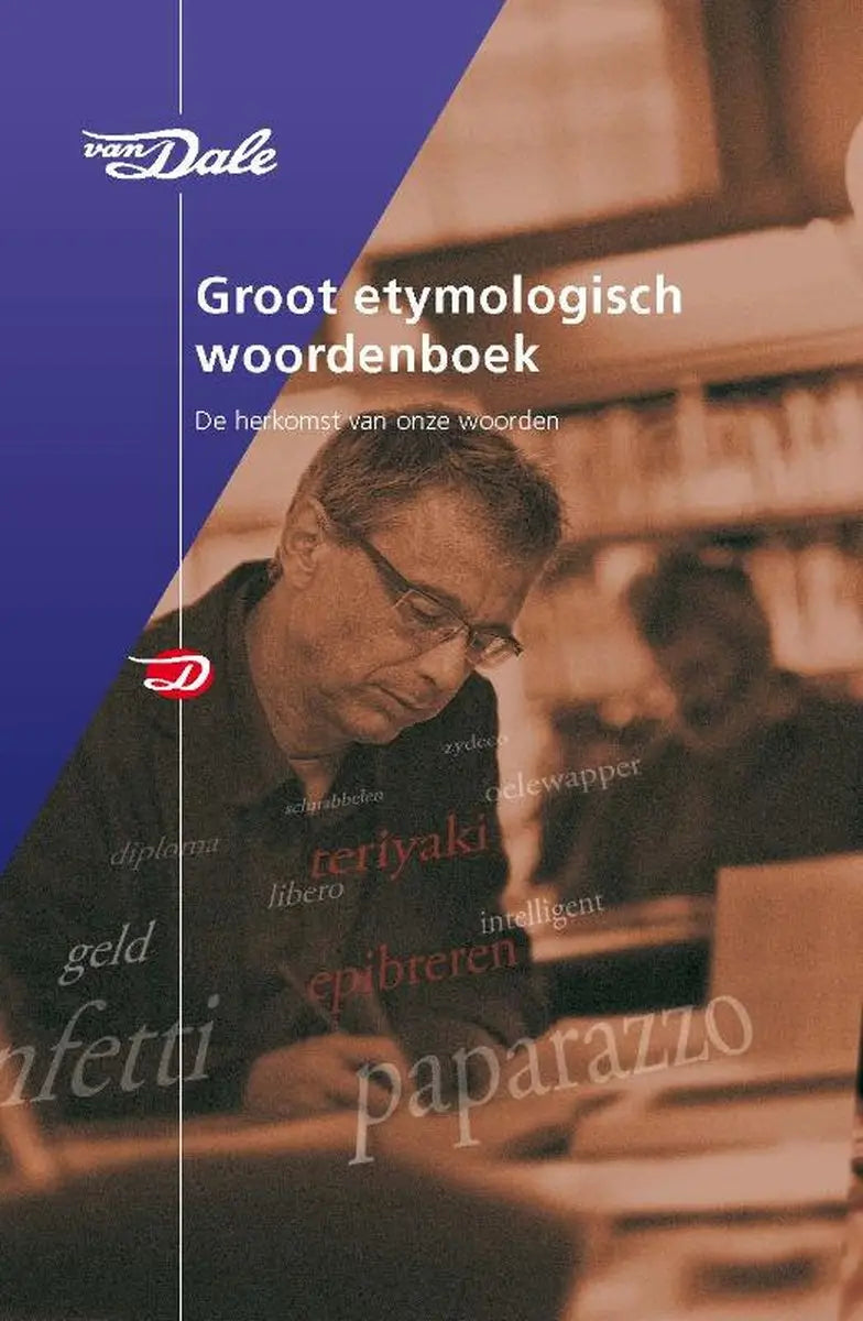 Van dale groot etymologisch woordenboek - van dale groot etymologisch woordenboek - boek