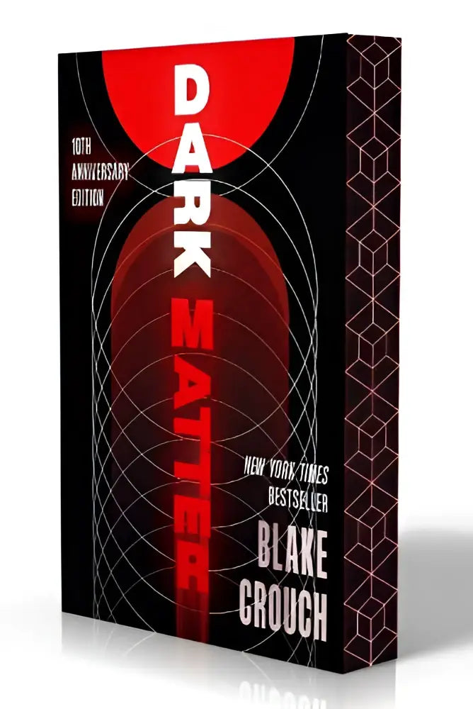 De 10e verjaardag deluxe editie van dark matter door blake crouch met een opvallende zwarte en rode omslag