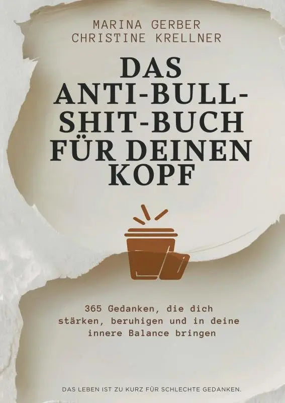 De cover van das anti-bullshitbuch voor deinen kopf toont zwarte tekst op een beige gescheurd papier met een bruine koffiekop
