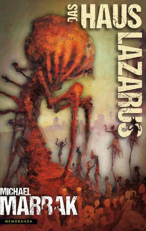 Das Haus Lazarus - Die besten Erzählungen von Michael Marrak · Band 2