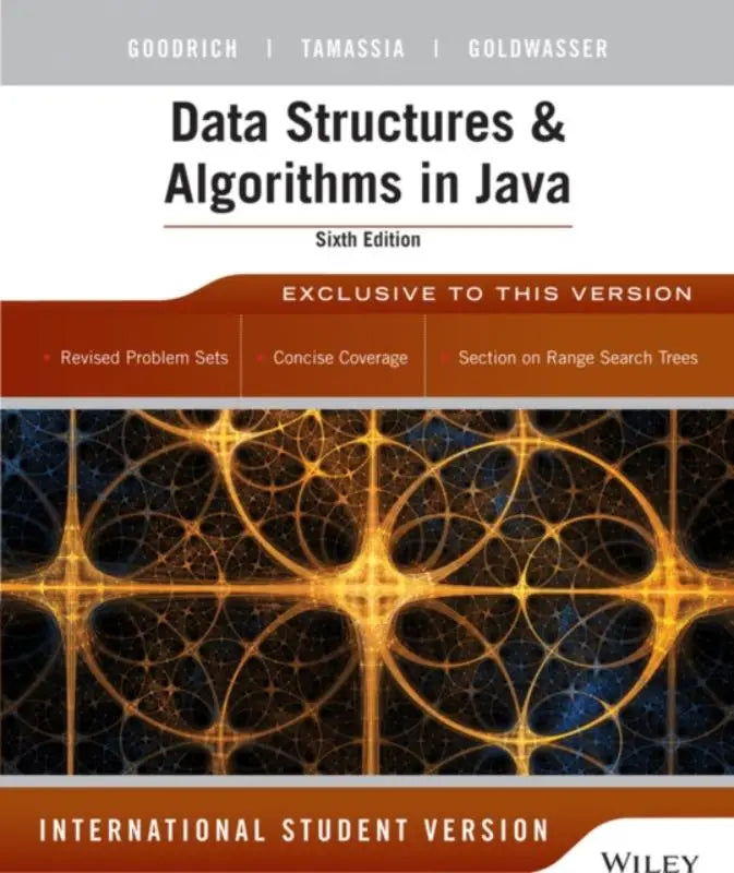 De zesde editie van data structures and algorithms in java door goodrich tamassia en goldwasser, uitgegeven door wiley, voor internationale studenten