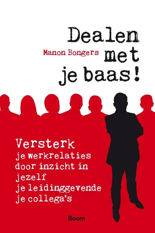 Rood boekomslag met zwarte mensen silhouetten en witte tekst voor dealen met je baas werkrelaties versterken