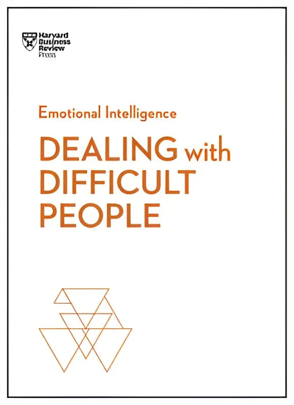De boekcover van dealing with difficult people uit de hbr emotional intelligence series toont de titel in oranje op wit
