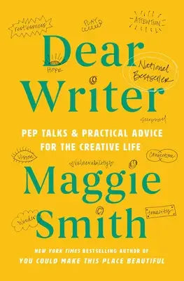 Dear Writer - Pep Talks en Practical Advice for the Creative Life