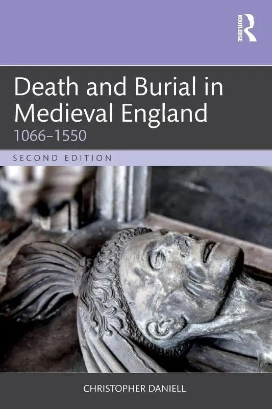 Death and Burial in Medieval England - 1066–1550
