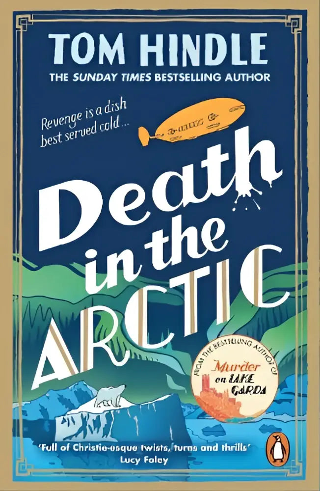 De cover van het boek death in the arctic van tom hindle toont een blauw ontwerp met ijsbergen en een oranje onderzeeër