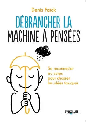 Debrancher la machine a penser