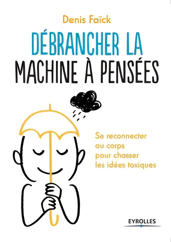 Boekcover van debrancher la machine a penser met minimalistische illustratie van persoon met paraplu en gesloten ogen