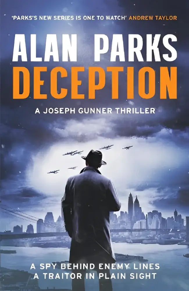 The book cover for deception by alan parks shows a dark silhouette of a man in a fedora before a city skyline under moonlight for a gripping new ww2 thriller