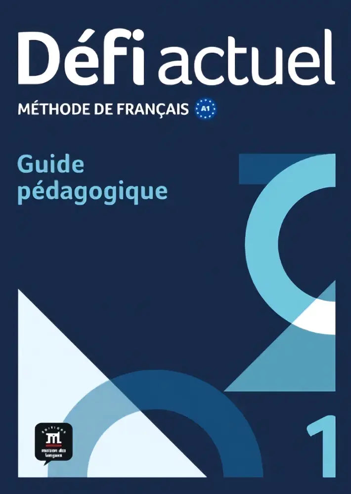 De cover van défi actuel 1 guide pédagogique toont een modern geometrisch ontwerp in marineblauw en lichtteal