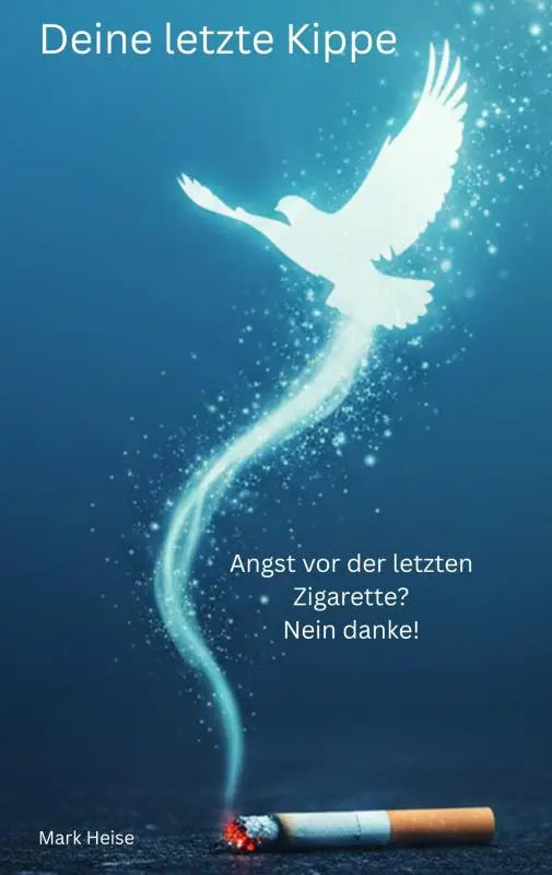 Een gloeiende witte duif vliegt boven een brandende sigaret met uitgestrekte vleugels in de afbeelding deine letzte kippe