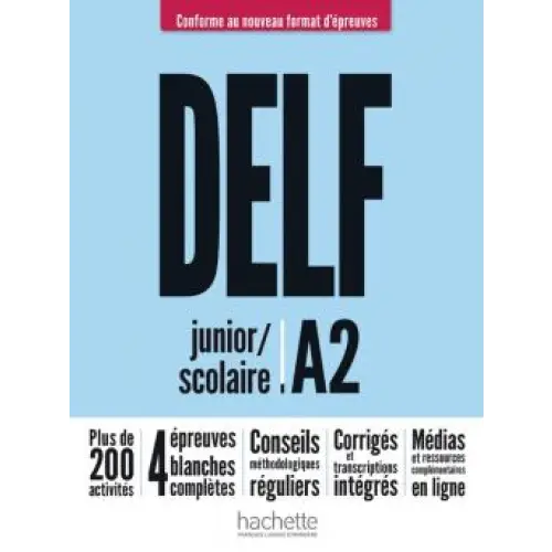 Delf junior/scolaire a2 nouveau format d’épreuves - delf junior/scolaire a2 nouveau format d’épreuves - boek