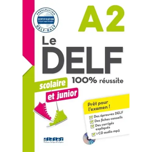 Delf scolaire et junior 100% réussite niveau a2 livre + cd - delf scolaire et junior 100% réussite niveau a2 livre + cd