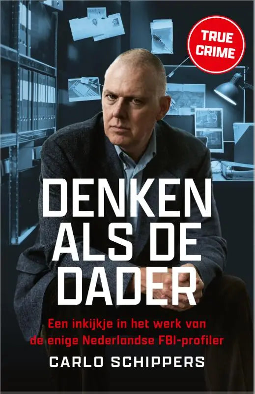 Boekcover van denken als de dader met donkere stijl en rode true crime badge door enige nederlandse fbi-profiler