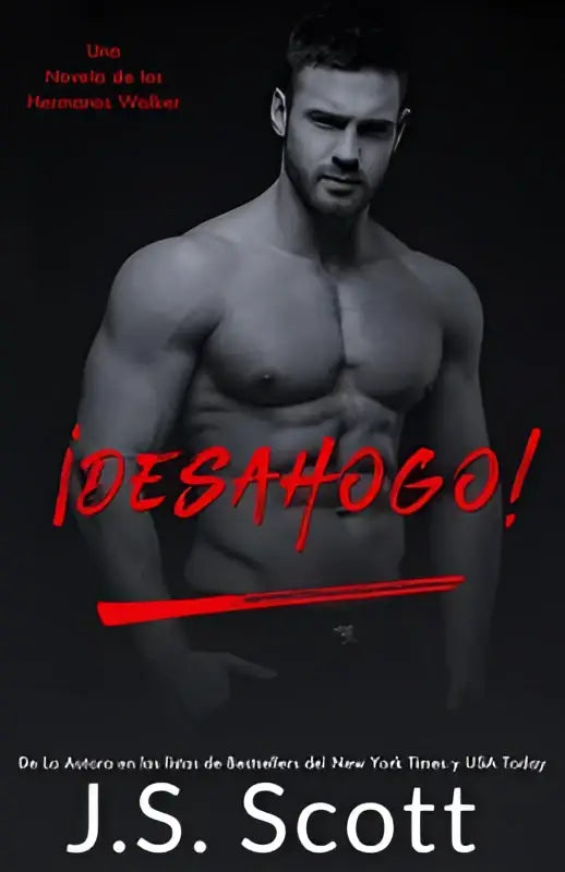 De cover van de roman una novela van los hermanos walker toont een gespierde man in zwart-wit met de titel desahogo in rood