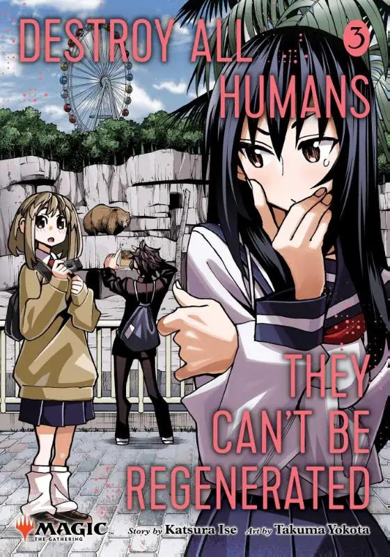 Destroy All Humans. They Can't Be Regenerated. A Magic: The Gathering Manga, Vol. 3 - Limited edition Magic: The Gathering card included in first printing!
